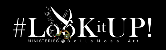 DoveWISE-LookitUP: Welcome to #LooKitUP Ministries @BellaMosa.Art!