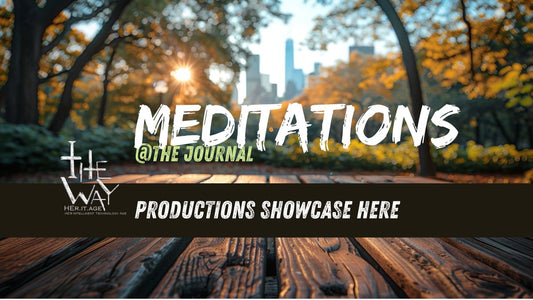 TheWAY Meditations: The Purpose