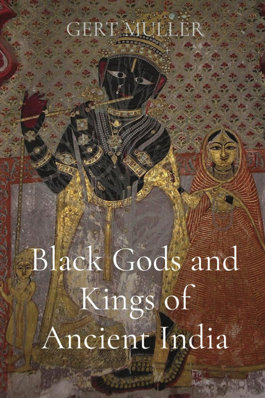 Black Gods and Kings of Ancient India (Black Kings)