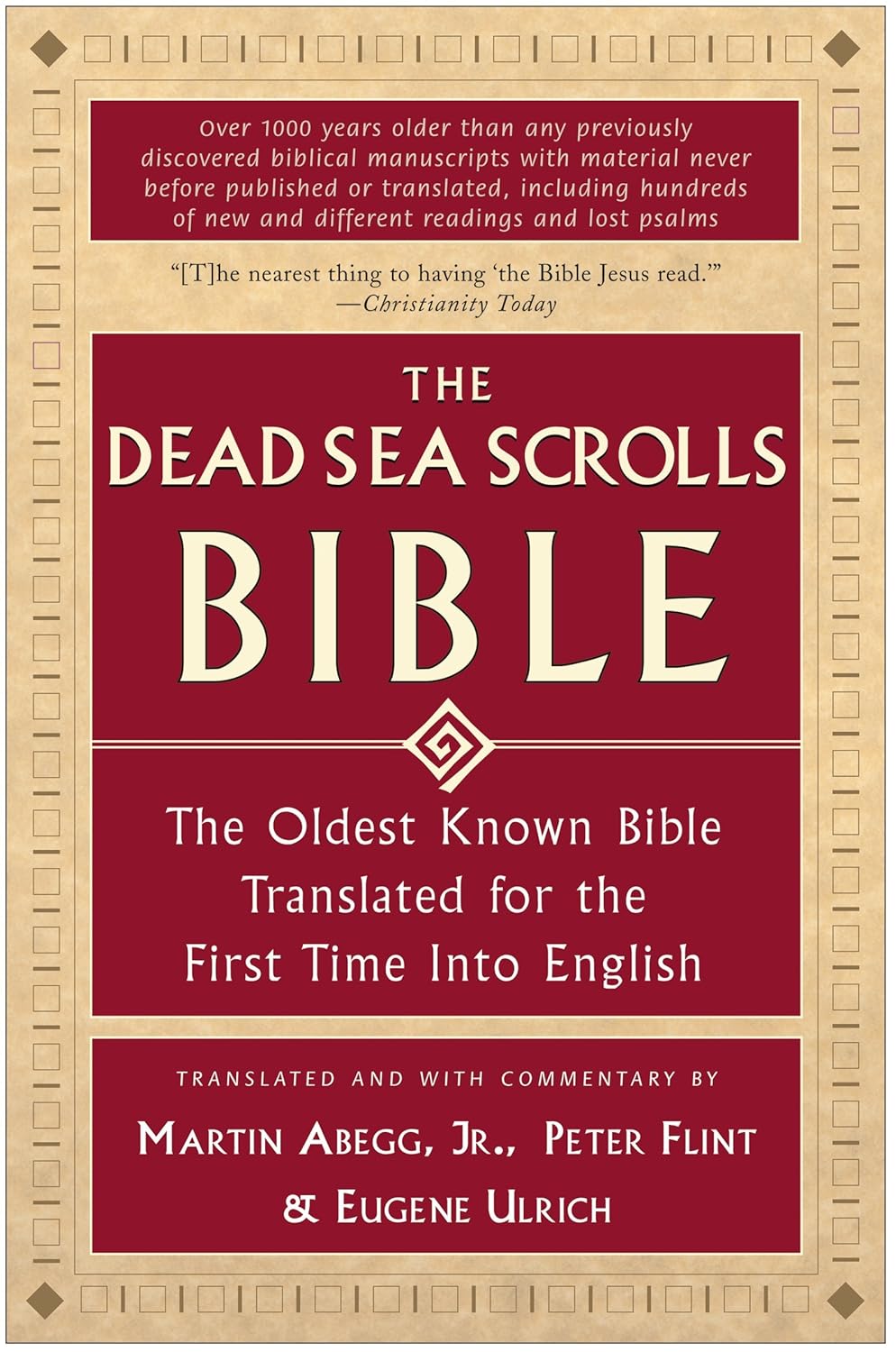 The Dead Sea Scrolls Bible: The Oldest Known Bible Translated for the First Time into English